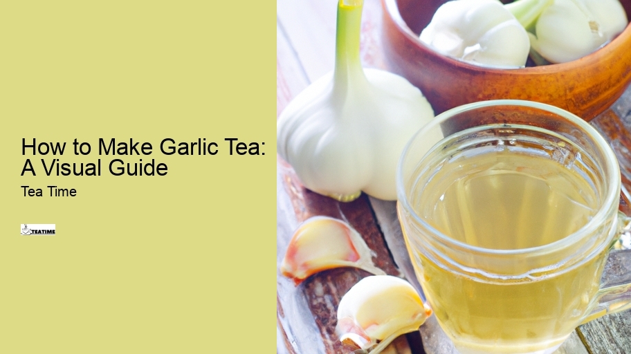 How to Make Garlic Tea: A Visual Guide